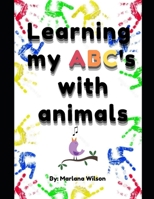 Learning My ABC's With Animals B092L59H34 Book Cover