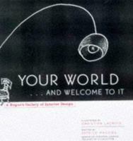 Your World and Welcome to It: A Rogue's Gallery of Interior Design 0684844206 Book Cover