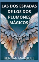 Las dos espadas de los dos plumones mágicos (Spanish Edition) B0F16G1V86 Book Cover