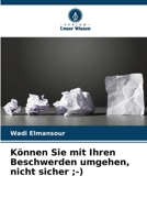 Können Sie mit Ihren Beschwerden umgehen, nicht sicher ;-) 6206120155 Book Cover