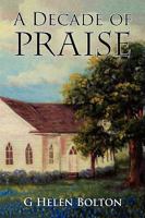 A Decade of Praise 1441516344 Book Cover