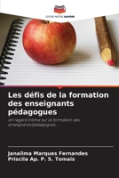 Les défis de la formation des enseignants pédagogues: Un regard intime sur la formation des enseignants/pédagogues (French Edition) B0CK3KDW43 Book Cover