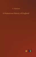 A Humorous History of England 3752319593 Book Cover