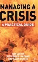 Managing a Crisis: A Practical Guide 1349521906 Book Cover