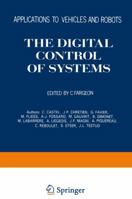 The Digital Control of Systems: Applications to Vehicles and Robots 1461568552 Book Cover