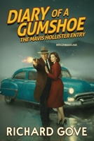DIARY OF A GUMSHOE: THE MAVIS HOLLISTER ENTRY B0G9PVVF3X Book Cover