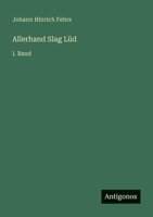 Allerhand Slag Lüd: I. Band 3368499173 Book Cover