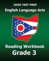 Ohio Test Prep English Language Arts Reading Workbook Grade 3: Covers the Literature and Informational Text Reading Standards 1517692121 Book Cover