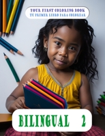 BILINGUAL 2 (English - Spanish): Your child learns while coloring. Tu hijo aprende mientras colorea. (Bilingual 2 (Español - ingles)) (Bilingual (English - Spanish)) B0CN5M6F6G Book Cover