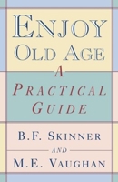 Enjoy Old Age: A Program of Self-Management 0393018059 Book Cover