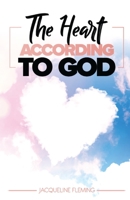 The Heart According to God 1955297134 Book Cover
