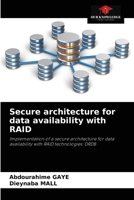 Secure architecture for data availability with RAID: Implementation of a secure architecture for data availability with RAID technologies: DRDB 6204052489 Book Cover