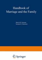 Handbook of Marriage and the Family 1461571537 Book Cover