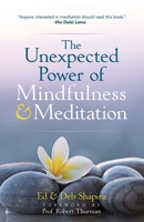 The Unexpected Power of Mindfulness & Meditation 1945390786 Book Cover