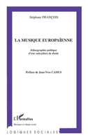 La musique europaïenne: Ethnographie Politique D'une Subculture De Droite (Logiques Sociales) (French Edition) 2296015913 Book Cover