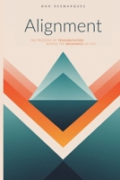 Alignment: The Process of Transmutation Within the Mechanics of Life B0DQFMXBBF Book Cover