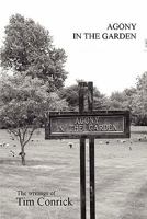 Agony in the Garden 0557895286 Book Cover