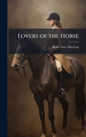Lovers of the Horse B0FJW141C1 Book Cover