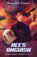 Ace's Anguish: A star pilot's journey through interstellar war B09892L3JS Book Cover