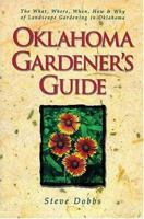 Oklahoma Gardener's Guide 1888608560 Book Cover