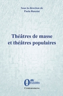 Théâtres de masse et théâtres populaires (Comparaisons) (French Edition) B07CPF536Z Book Cover