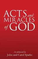 Acts and Miracles of God 1625097387 Book Cover