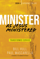 Minister as Jesus Ministered: Transformed Service 1615215433 Book Cover