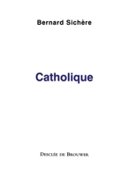 Catholique 2220055698 Book Cover