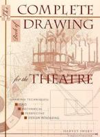 Complete Book of Drawing for the Theatre, The 0205148824 Book Cover