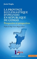 La province ecclésiastique d'Owando en République du Congo: Prospective et perspectives (Éditions McN) (French Edition) 2140284143 Book Cover
