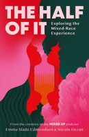 Half of It Pb: Exploring the Mixed-Race Experience 0008481717 Book Cover