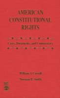 American Constitutional Rights: Cases, Documents, and Commentary 0819182591 Book Cover
