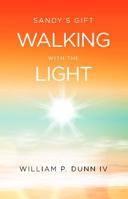 Sandy's Gift: Walking with the Light 1943290121 Book Cover