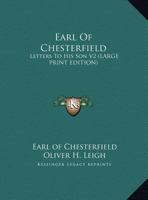 Lord Chesterfield's Letters to His Son 1512180238 Book Cover