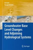 Groundwater Base Level Changes and Adjoining Hydrological Systems 3642139434 Book Cover