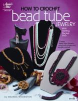 How to Crochet Bead Tube Jewelry 1596353848 Book Cover