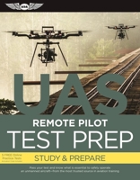 Remote Pilot Test Prep 2021: Study & Prepare: Pass Your Part 107 Test and Know What Is Essential to Safely Operate an Unmanned Aircraft from the Most Trusted Source in Aviation Training 1619549751 Book Cover