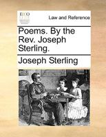 Poems by the Rev. Joseph Sterling. 1140883542 Book Cover