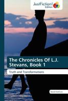 The Chronicles of L.J. Stevans, Book 1 3845445440 Book Cover