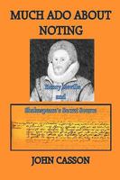 Much Ado About Noting: Henry Neville and Shakespeare's Secret Source