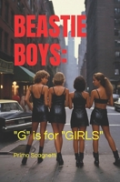 Beastie Boys: G is for GIRLS B0BXNBJ8L5 Book Cover