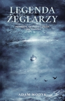 Legenda zeglarzy (Plomien, swiatlo i piesn, czesc 1) (Polish Edition) 8397232729 Book Cover