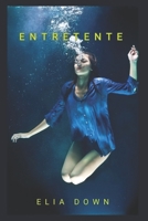 Entretente: Novela romántica con un toque grunge B0CGKKQBQS Book Cover