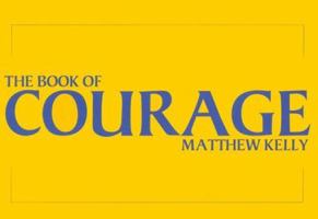 The Book of Courage 1929266103 Book Cover