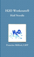 H2O Workouts(R) Half Noodle 1105883914 Book Cover