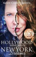 Hollywood Heartbreak New York Dreams 0692821694 Book Cover