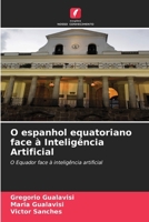 O espanhol equatoriano face à Inteligência Artificial (Portuguese Edition) 6209790542 Book Cover