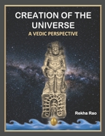 Creation of the Universe: A Vedic Perspective B09XM2KF65 Book Cover