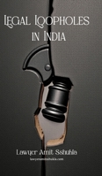 Legal Loopholes in India 9367838131 Book Cover
