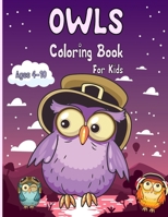 Owls Coloring Book for Kids: Cute Owl Designs to Color for Girls, Boys, and Kids Ages 4-10 B08Y3XRWPH Book Cover